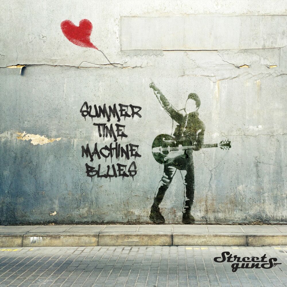 Street Guns – SUMMER TIME MACHINE BLUES – EP