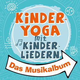 Katharina Blume Kinderyoga Mit Kinderliedern Das Musikalbum Lyrics And Songs Deezer