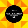 Moti - Don't Go Loose It