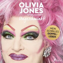 Ungeschminkt: Mein schrilles Doppelleben