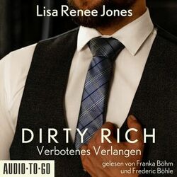 Verbotenes Verlangen - Dirty Rich, Band 2 (ungekürzt)