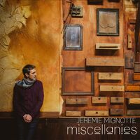 Jérémie Mignotte Miscellanies Music Streaming Listen On - 