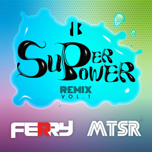 BLITZERS – SUPERPOWER REMIX VOL.1