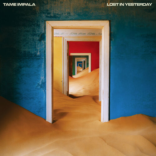 Tame Impala - Lost In Yesterday: lyrics and songs | Deezer