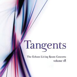 Various Artists - Tangents: the Echoes Living Room Concerts, Vol. 18