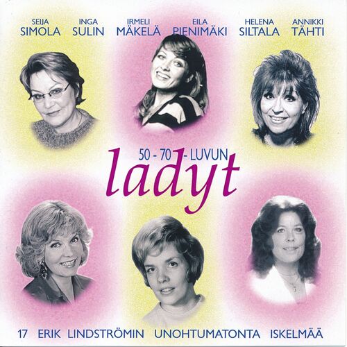 Various Artists - 50 - 70 - Luvun Ladyt: Lyrics And Songs | Deezer