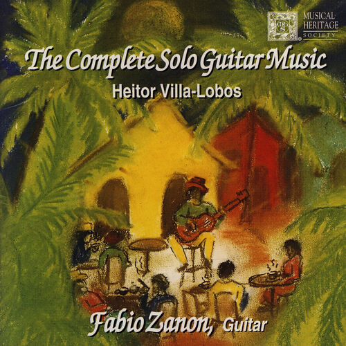 Fabio Zanon The Complete Solo Guitar Music Heitor Villa - 