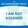 I Am Not Ashamed (Vocal Demonstration)