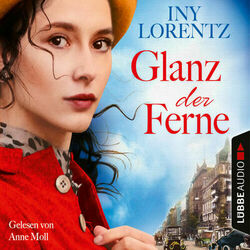 Glanz der Ferne - Berlin Iny Lorentz 3 (Gekürzt) Audiobook