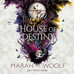 House of Destiny (Zeit tötet immer)