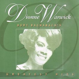 Dionne Warwick Dionne Warwick Burt Bacharach S Greatest Hits Music Streaming Listen On Deezer