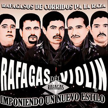 Los Rafagas Del Violin Marcelino Verduzco Escucha Con Letras Deezer deezer