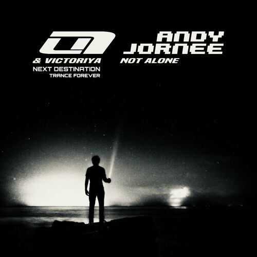  Andy Jornee ft Victoriya - Not Alone (Next Destination Trance Forever) (2024) 