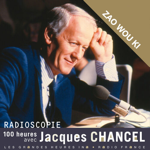 Radioscopie. 100 heures avec Jacques Chancel: Zao Wou Ki - Jacques Chancel