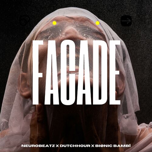  Neurobeatz x Dutch Hour x BIONIC BAMBI - Facade (2024) 