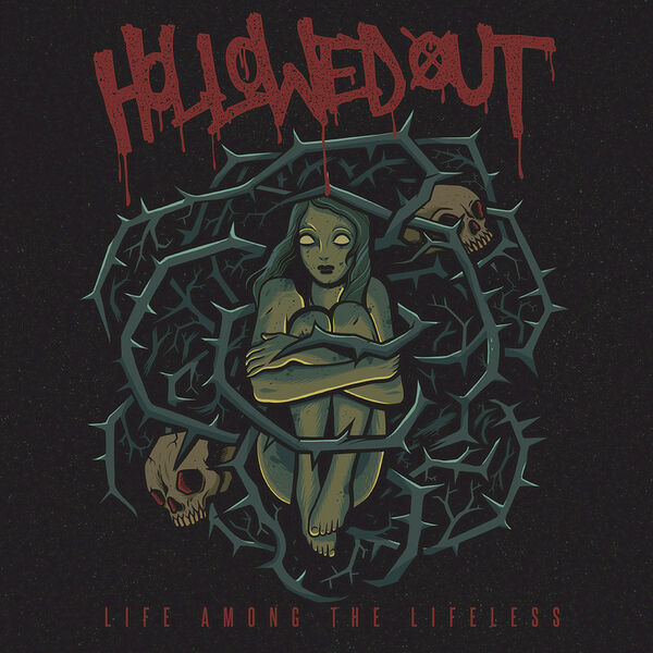 Hollowed Out -  Life Among the Lifeless [EP] (2017)