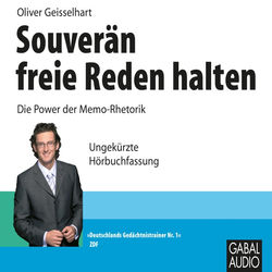 Souverän freie Reden halten (Die Power der Memo-Rhetorik)