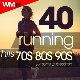 Workout Music Tv 40 Running Hits 70s 80s 90s Workout Session Unmixed Compilation For Fitness Workout 128 150 Bpm Lyrics And Songs Deezer