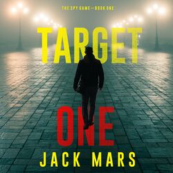 Target One (The Spy Game—Book #1)