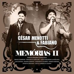 Download César Menotti e Fabiano - Memórias II (Ao Vivo) - Deluxe 2017