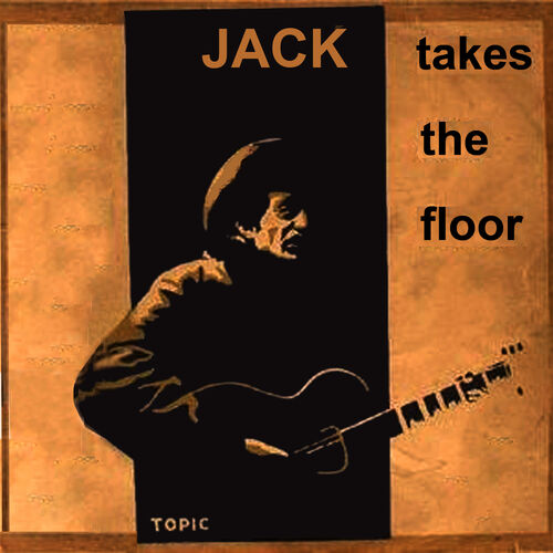 Ramblin Jack Elliott Jack Takes The Floor Music Streaming