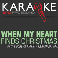 when my heart finds christmas in the style of harry connick jr karaoke version - Harry Connick Jr When My Heart Finds Christmas when my heart finds christmas in the style of harry connick jr karaoke version - Harry Connick Jr When My Heart Finds Christmas