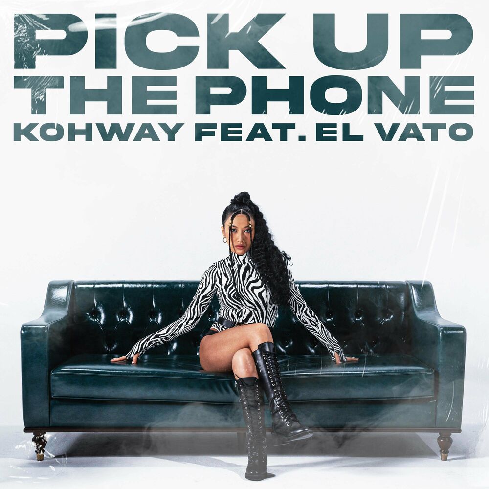 Kohway – Pick Up The Phone – Single