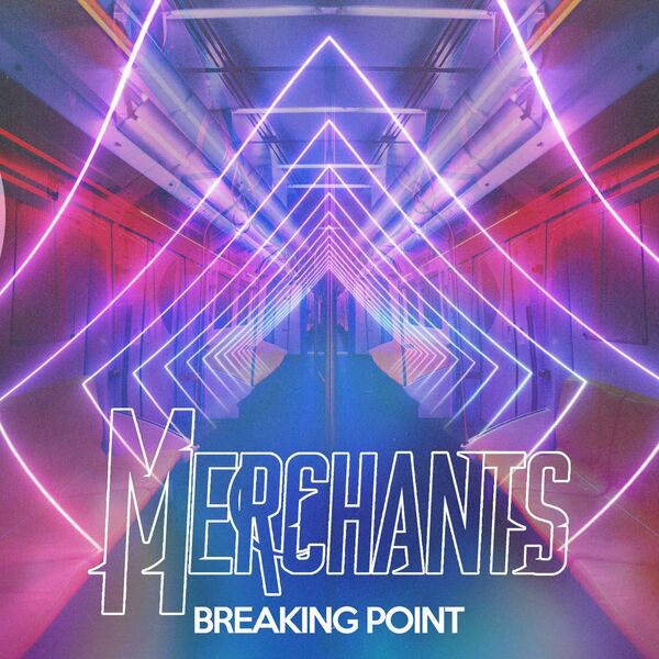 Merchants - Breaking Point [single] (2020)