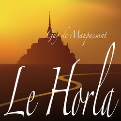 Le Horla, Guy de Maupassant (Livre audio)