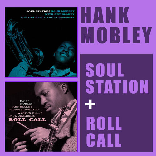 Hank Mobley Soul Station Roll Call Bonus Track Version Lyrics And Songs Deezer