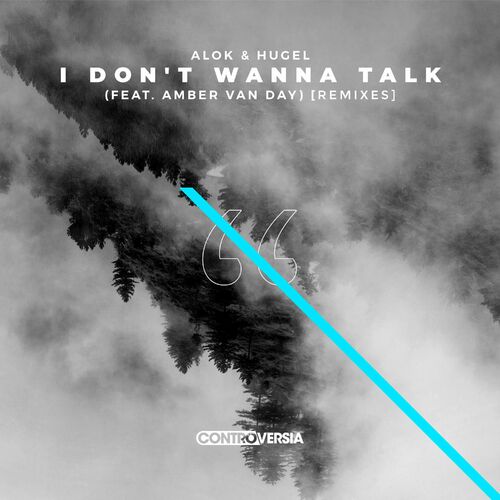 I Don't Wanna Talk (feat. Amber Van Day) (Remixes) - Alok