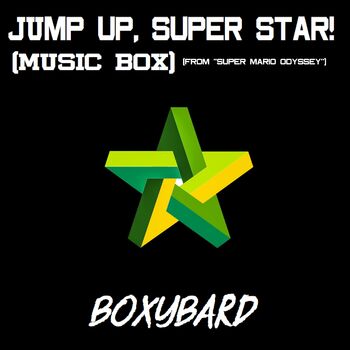 Boxybard Jump Up Super Star Music Box From Super Mario Odyssey Listen With Lyrics Deezer