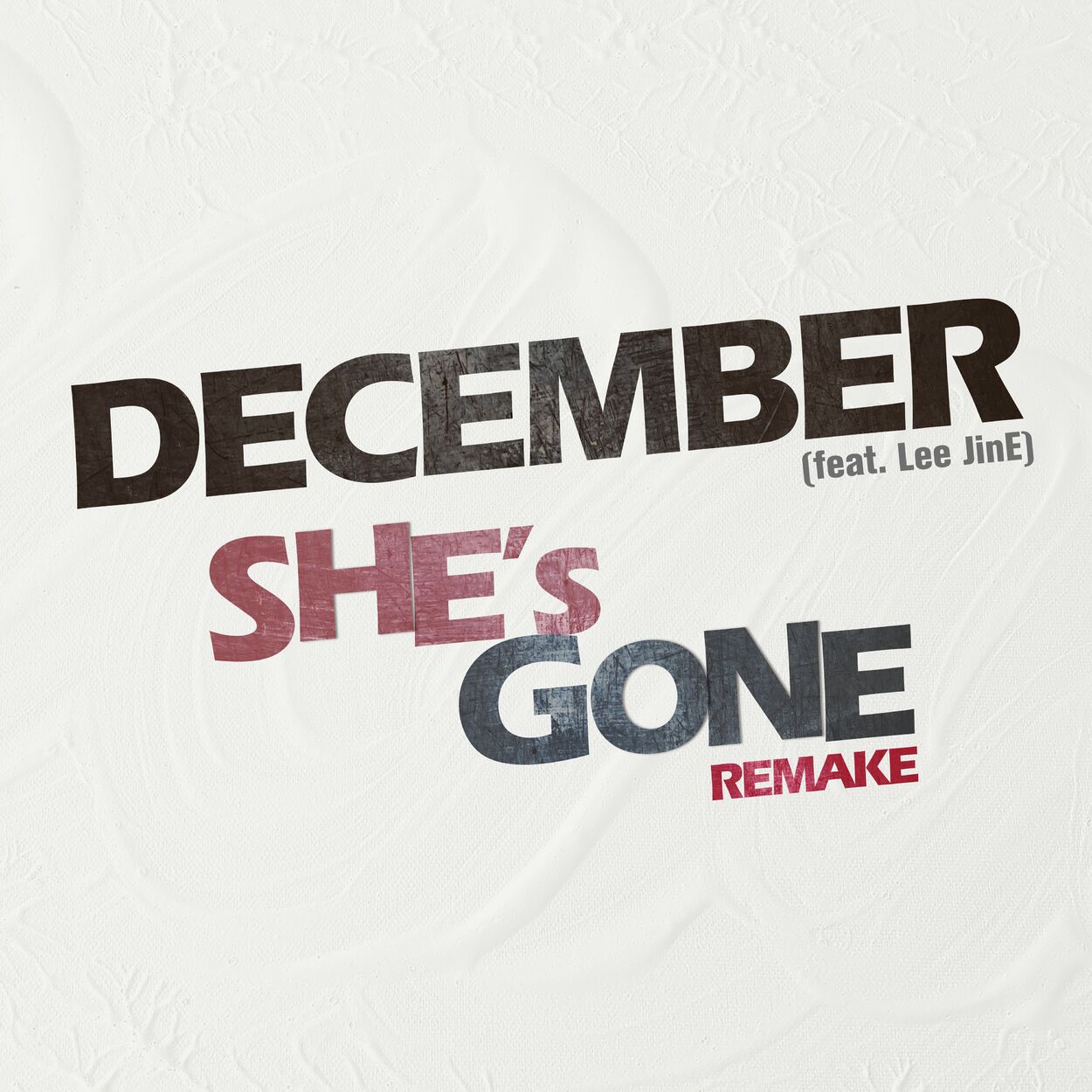 December – She’s Gone (Remake) – Single