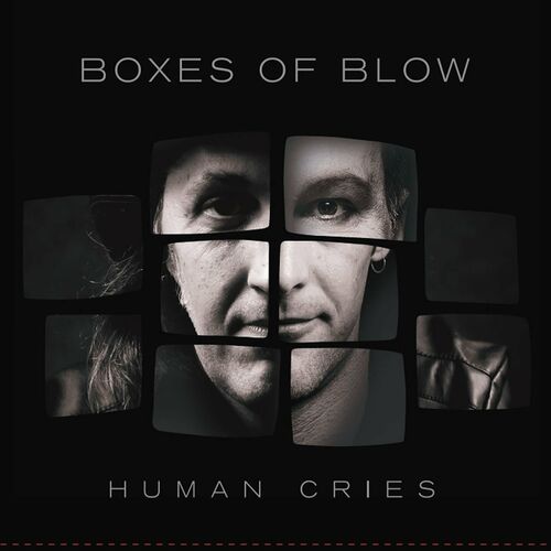  Boxes of Blow - Human Cries (2024) 