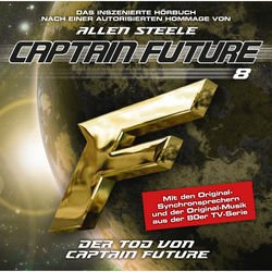 Folge 08: Der Tod von Captain Future, Episode 2 [Hommage von Allen Steele]