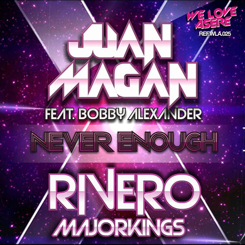 Never Enough - Juan Magan