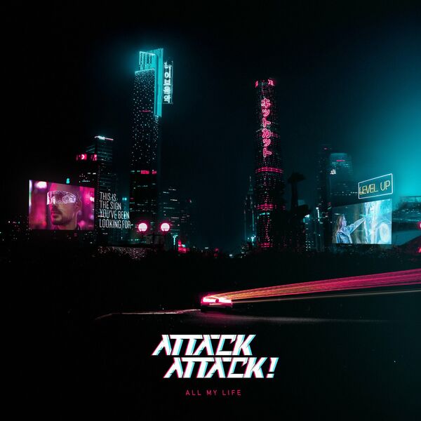 Attack Attack! - All My Life [single] (2020)