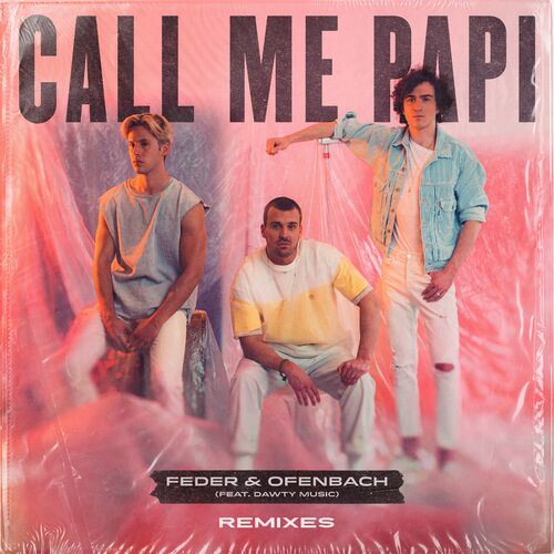 Call Me Papi (feat. Dawty Music) (Remixes) - Feder