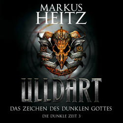 Das Zeichen des dunklen Gottes (Ulldart 3) (Die Dunkle Zeit 3)