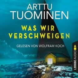 Was wir verschweigen (Ungekürzt)