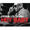 Pitbull feat. T-Pain - Hey Baby (Drop It To The Floor)