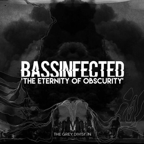 Bassinfected - The Grey Division: The Eternity Of Obscurity EP (TGDEP002)