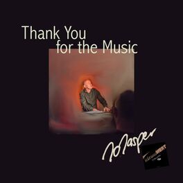 Jo Jasper Thank You For The Music Lyrics And Songs Deezer