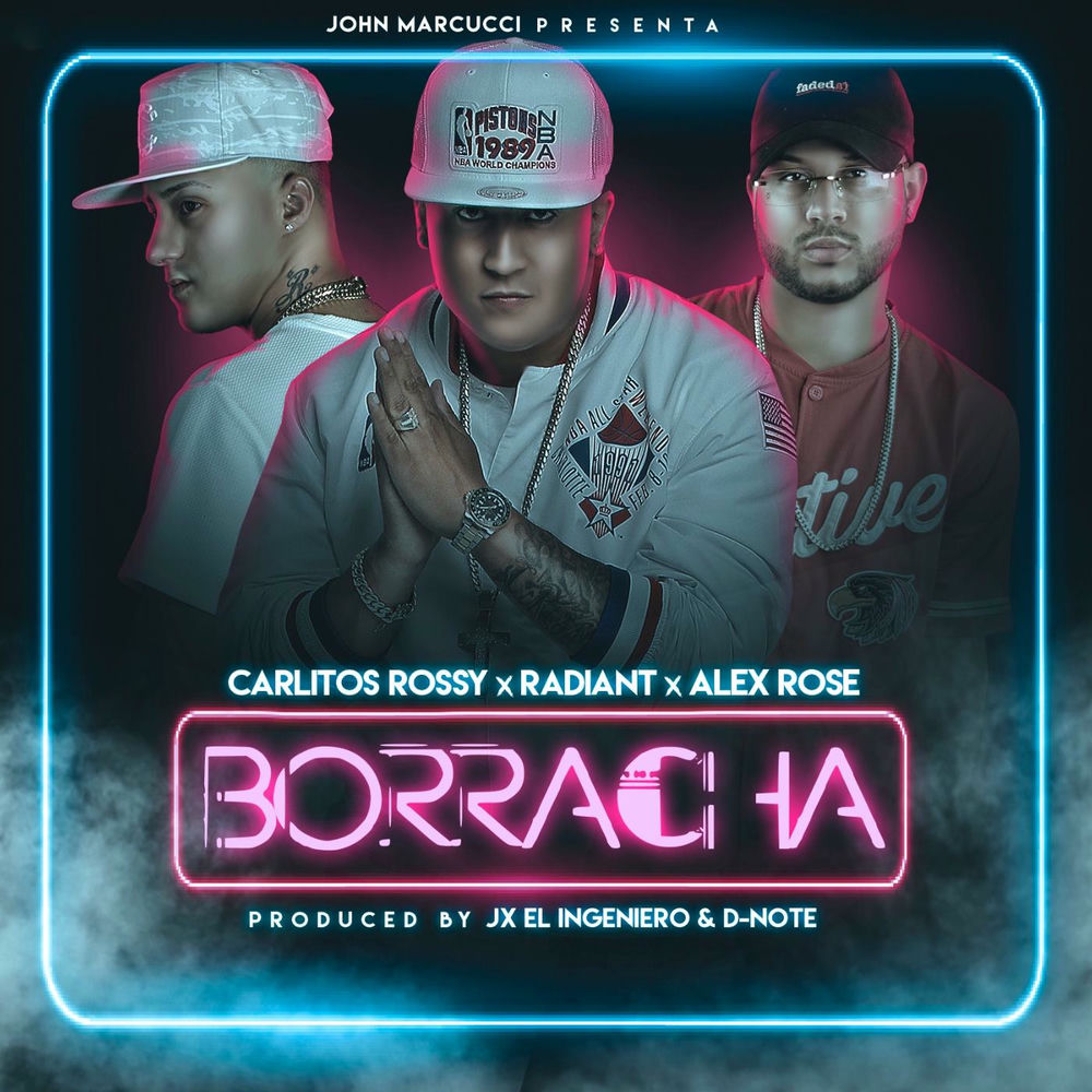 Borracha (feat. Carlitos Rossy, Radiant & Alex Rose)