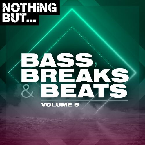 VA - Nothing But... Bass, Breaks & Beats Vol. 09 (NBBBB09)