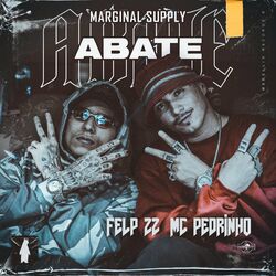 Música Abate - Felp 22 (Com Mc Pedrinho e Marginal Supply) (2020) 