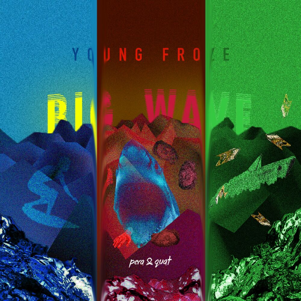 Young Froze – Big Wave