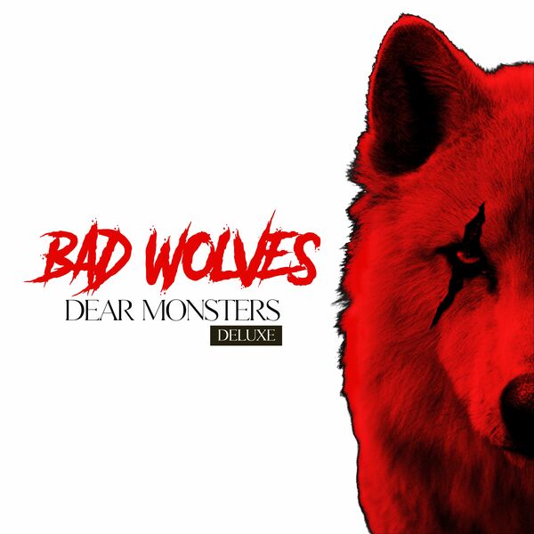 Bad Wolves - Dear Monsters (Deluxe) (2022)