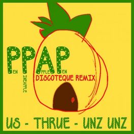 Us Thrue Unz Unz Pen Pineapple Apple Pen Instrumental Listen With Lyrics Deezer pen pineapple apple pen instrumental