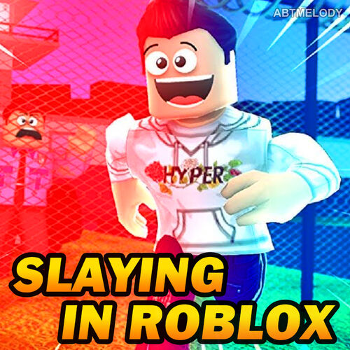 Abtmelody Slaying In Roblox Music Streaming Listen On Deezer - roblox character identification